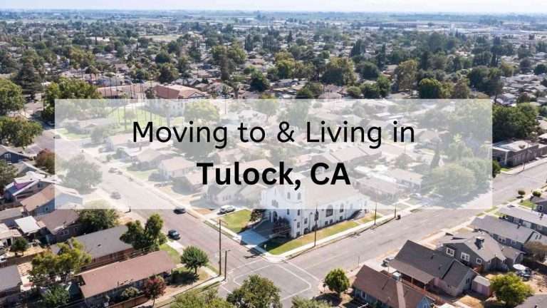 Moving to Turlock California? | Guide to City of Turlock Living + What to Expect